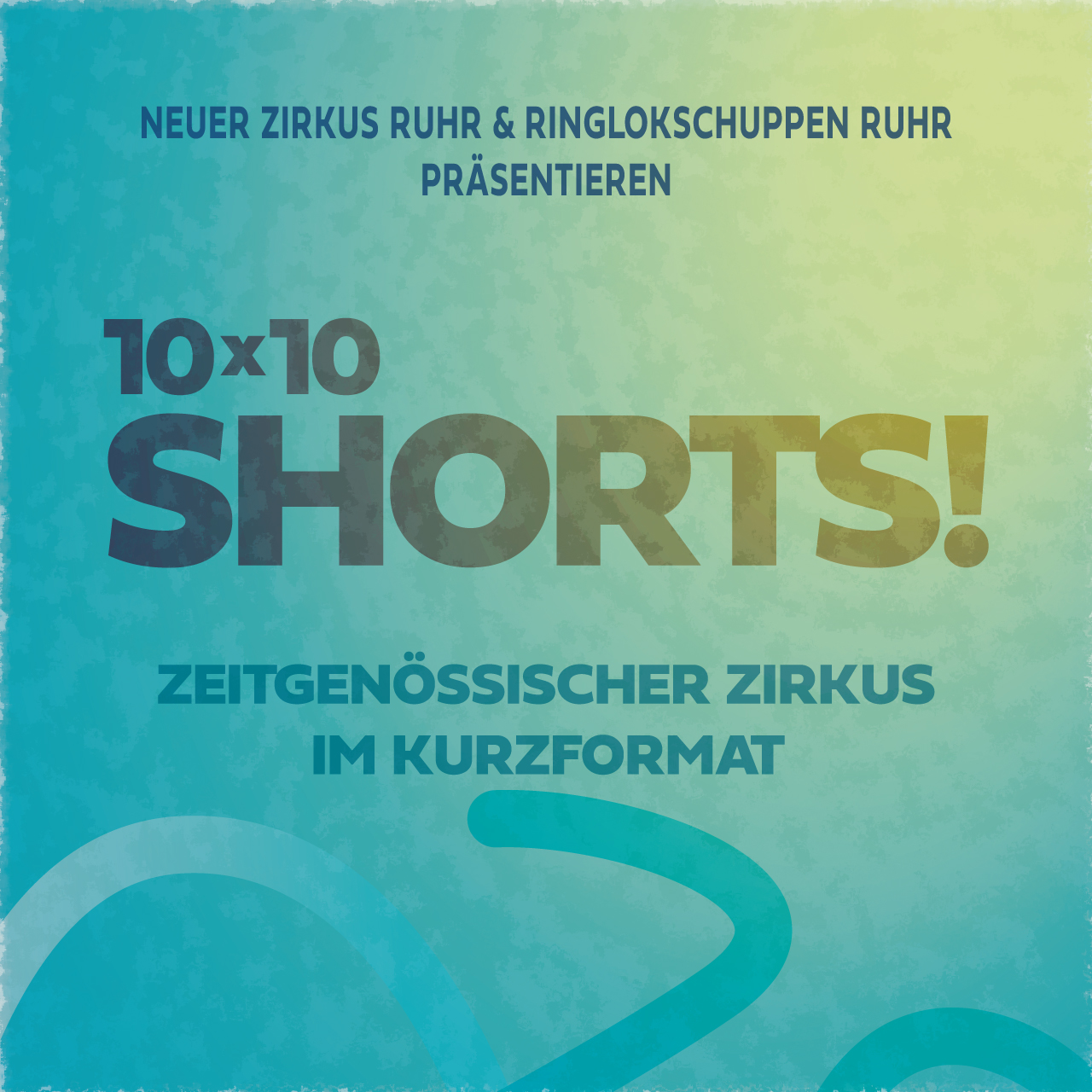 10 x 10 SHORTS! Zeitgenössischer Zirkus im Kurzformat